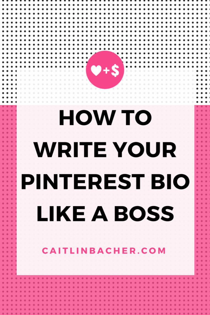 How To Write Your Pinterest Bio Like A Boss | Caitlin Bacher