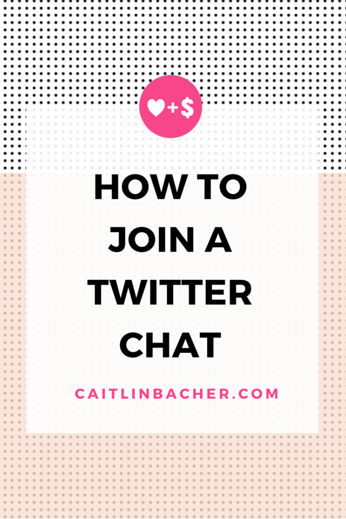 How To Join A Twitter Chat | Caitlin Bacher