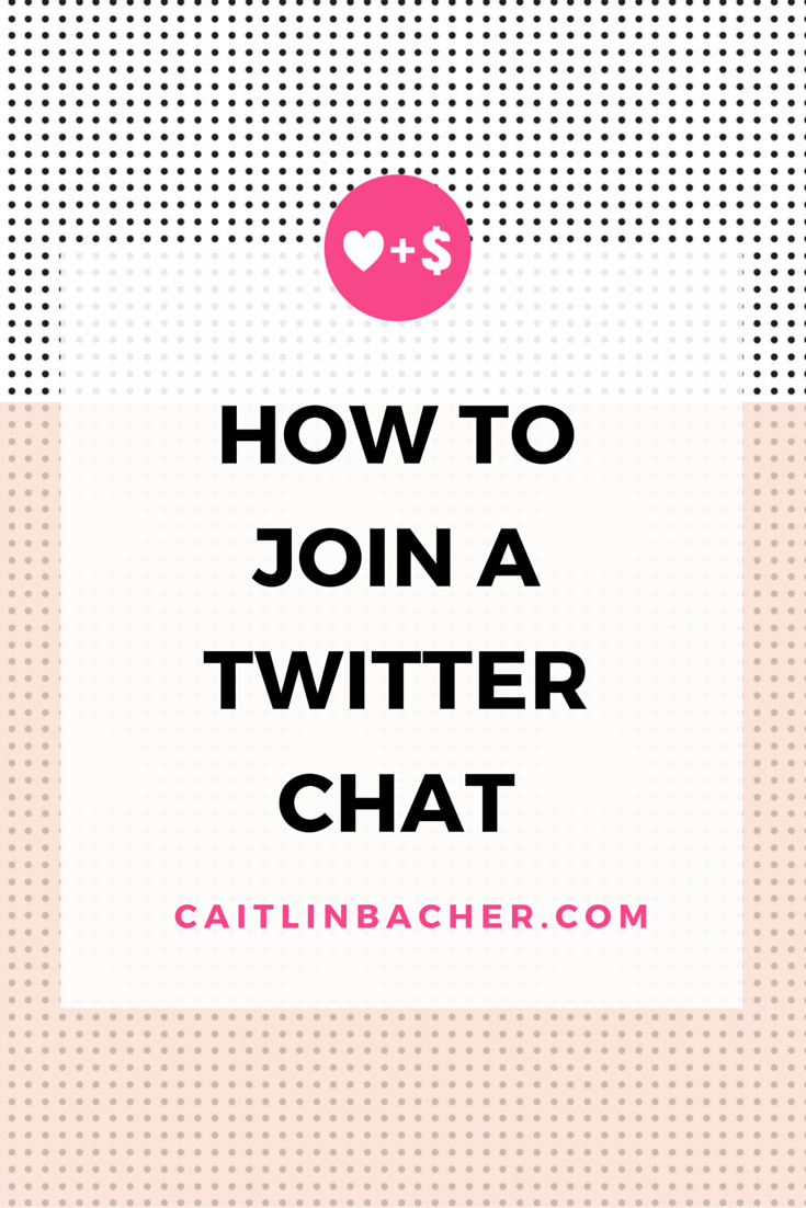 How To Join A Twitter Chat | Caitlin Bacher