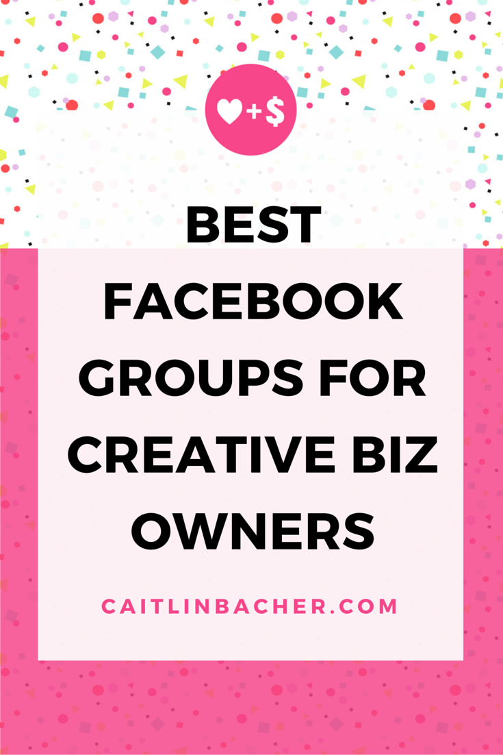 Best Facebook Groups For Creative Biz Owners | Caitlin Bacher
