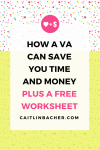 How A Virtual Assistant Can Save You Time And Money - caitlinbacher.com