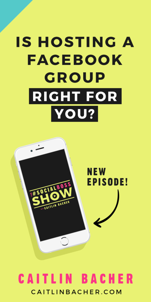 Is Hosting A Facebook Group Right For You? | Facebook Groups | Business Tips | caitlinbacher.com