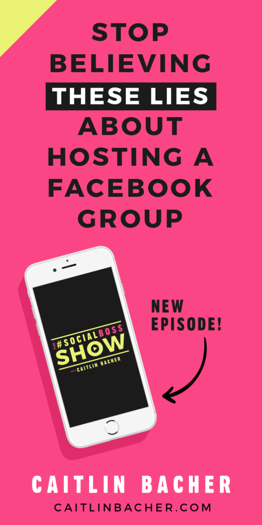 Stop Believing These Lies About Hosting A Facebook Group | Facebook Groups | Business Tips | Social Media Tips | caitlinbacher.com