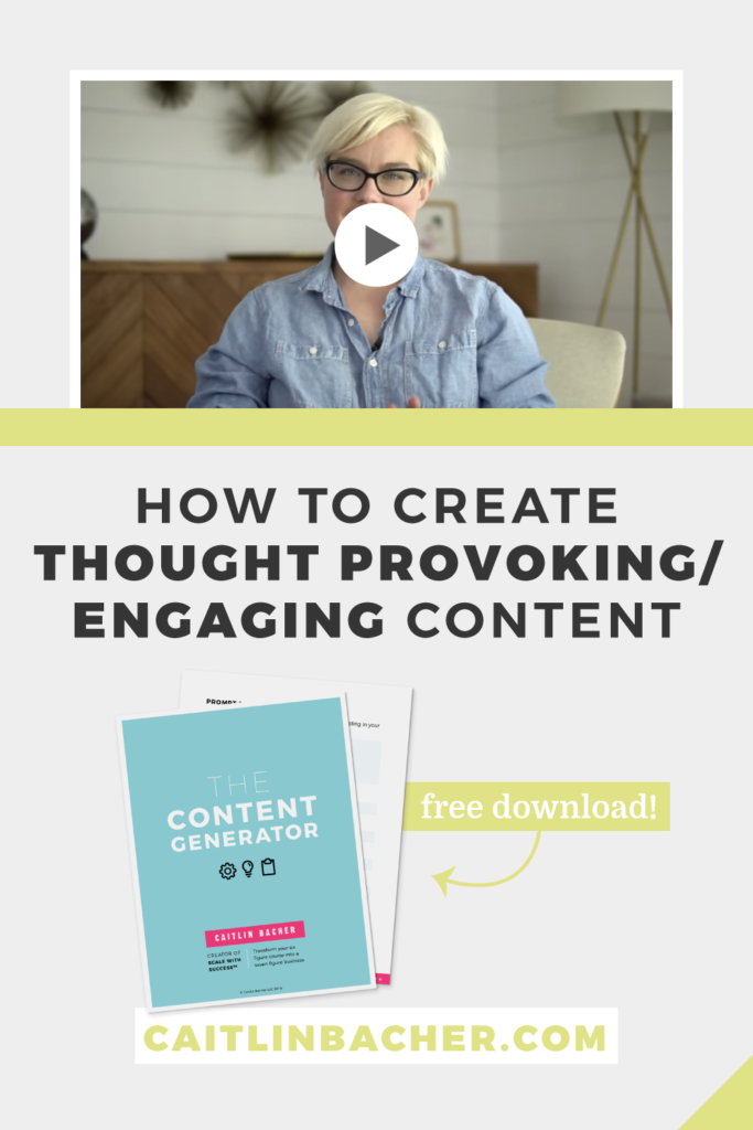 hHow To Create Thought Provoking Engaging Content | Scale With Success | Course Creator | Business Tips | caitlinbacher.com