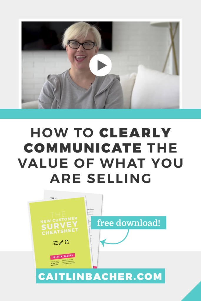 How to Clearly Communicate the Value of what you are Selling | Scale With Success | Course Creator | Business Tips | caitlinbacher.com