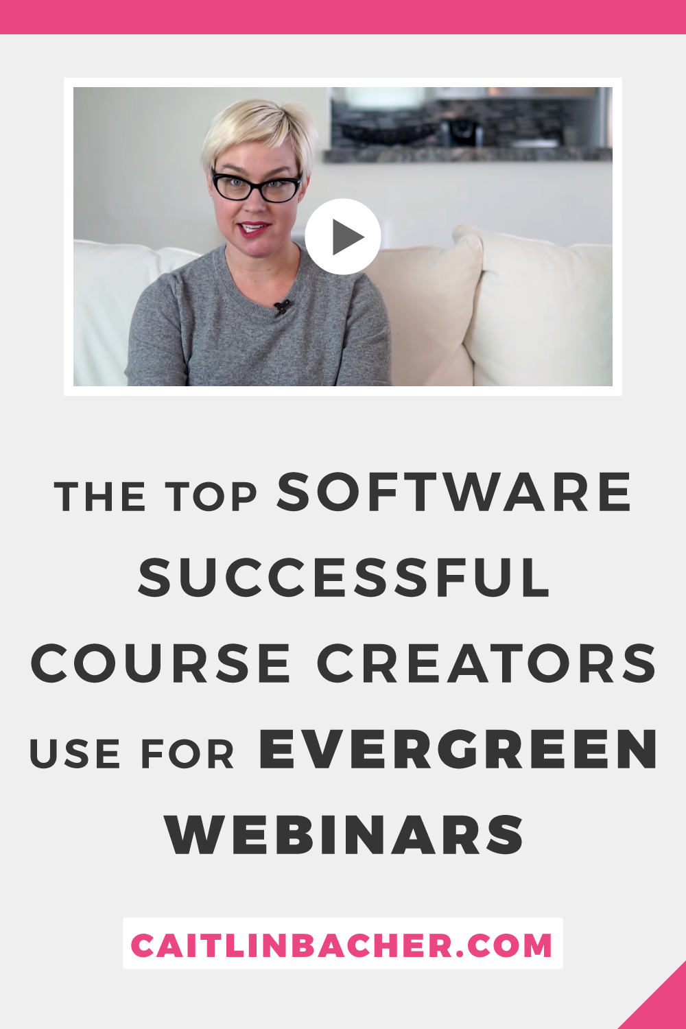 The Top Software Successful Course Creators Use For Evergreen Webinars | Scale With Success | Course Creator | Business Tips | caitlinbacher.com