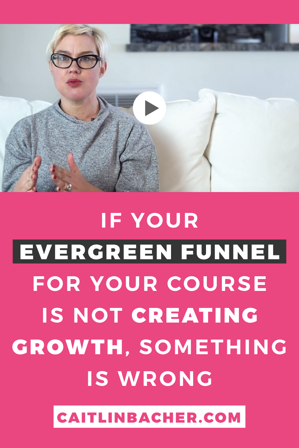If Your Evergreen Funnel For Your Online Course Is Not Creating Growth Something Is Wrong | Scale With Success | Course Creator | Business Tips | caitlinbacher.com