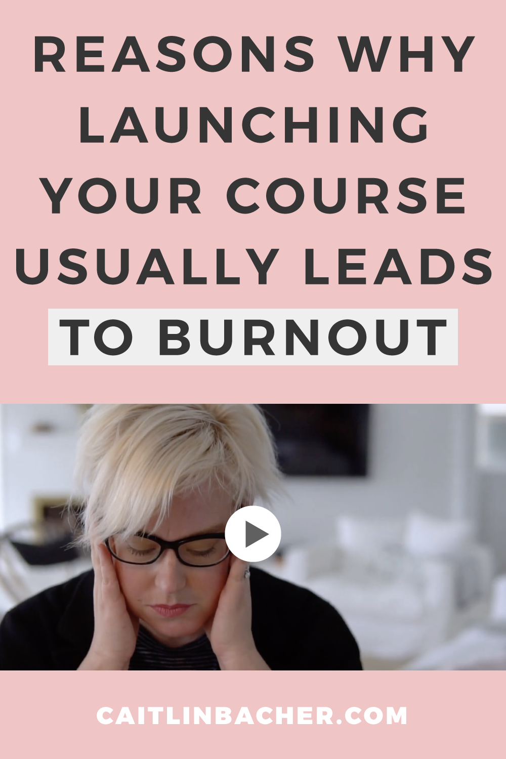 Reasons Why Launching Your Course Usually Leads To Burnout | Scale With Success | Course Creator | Business Tips | caitlinbacher.com