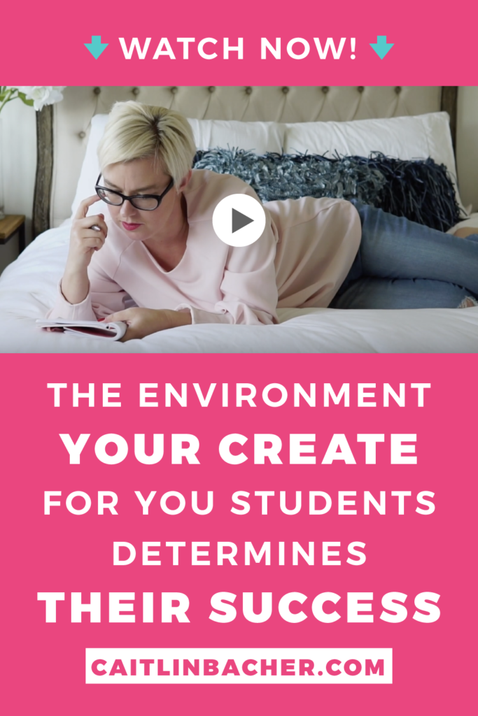 The Environment Your Create For You Students Determines Their Success | Scale With Success | Course Creator | Business Tips | caitlinbacher.com