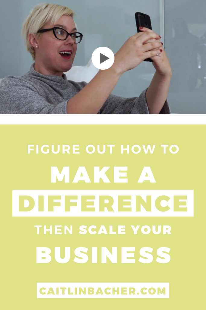 Figure Out How To Make A Difference THEN Scale Your Online Course | Scale With Success | Course Creator | Business Tips | caitlinbacher.com