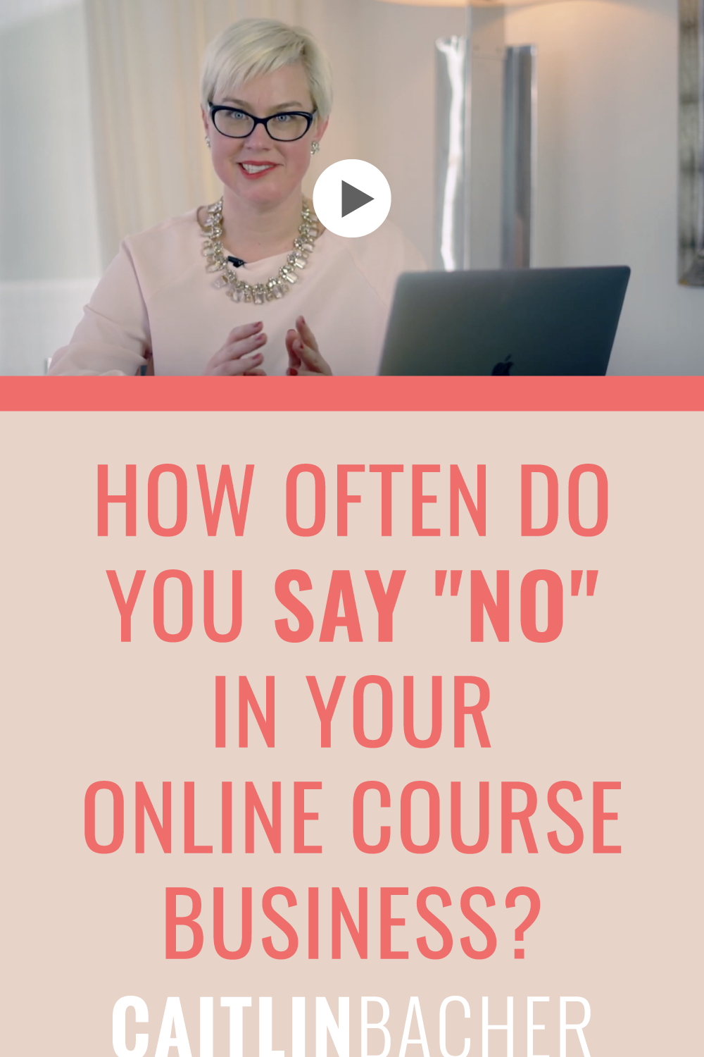 How Often Do You Say "No" In Your Online Course Business? | Scale With Success | Course Creator | Business Tips | caitlinbacher.com