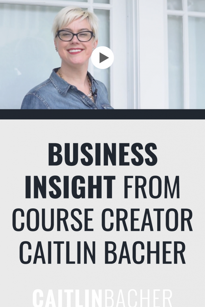Business Insight From Course Creator Caitlin Bacher | Scale With Success | Course Creator | Business Tips | caitlinbacher.com