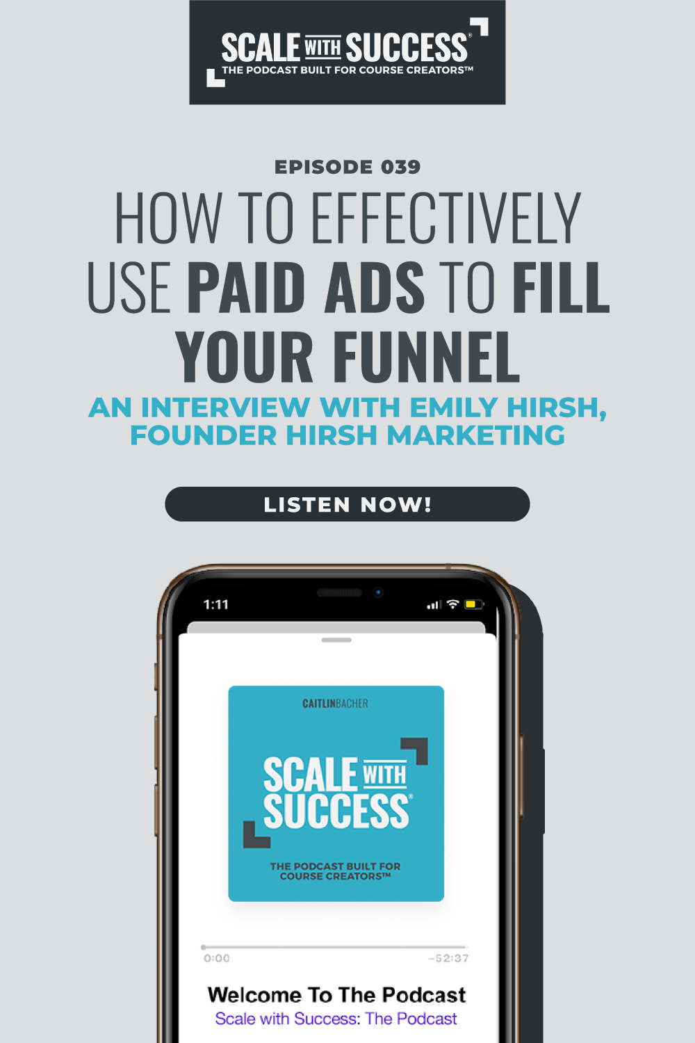 How to Effectively Use Paid Ads to Fill Your Funnel (An Interview with Emily Hirsh, Founder Hirsh Marketing) | Scale WIth Success | Course Creator | Business Tips | caitlinbacher.com