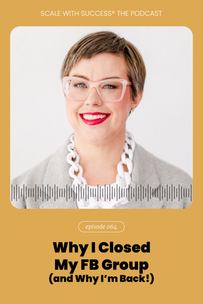 Why I Closed My FB Group (And Why I’m Back!) | Scale With Success | Course Creator | Business Tips | caitlinbacher.com