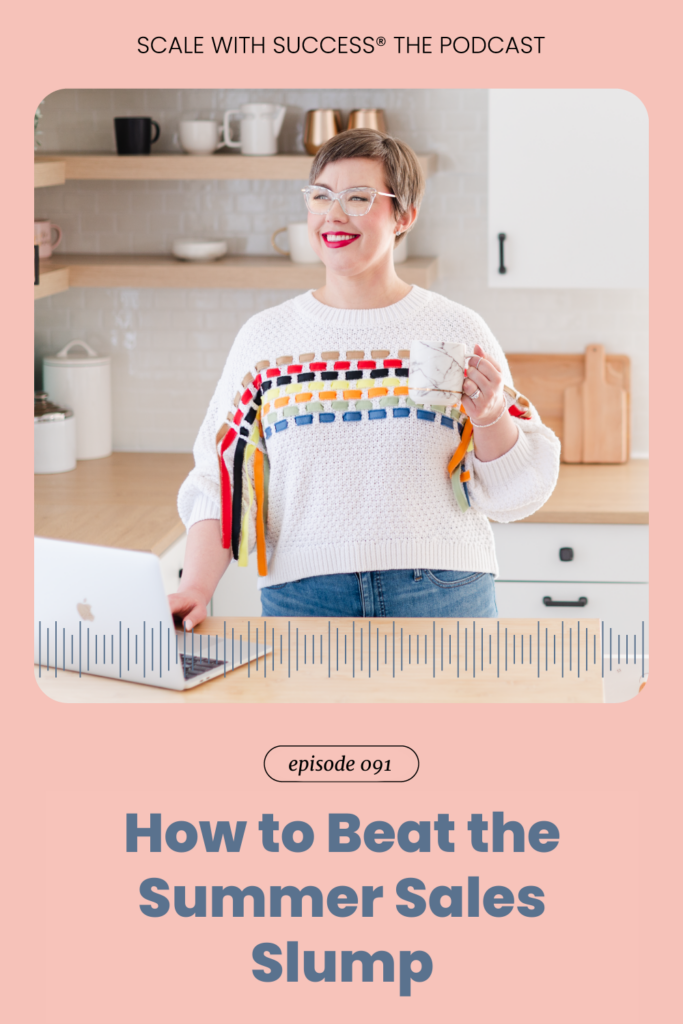 How to Beat the Summer Sales Slump | Scale With Success | Course Creator | Business Tips | caitlinbacher.com