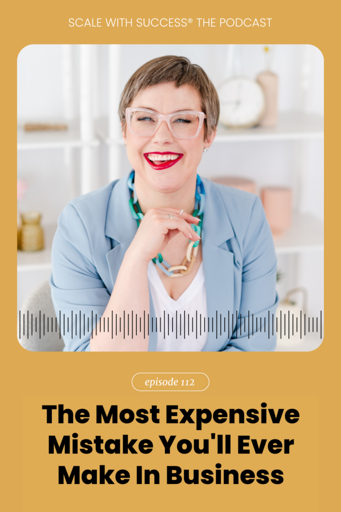 The Most Expensive Mistake You'll Ever Make In Business | Scale With Success | Course Creator | Business Tips | caitlinbacher.com