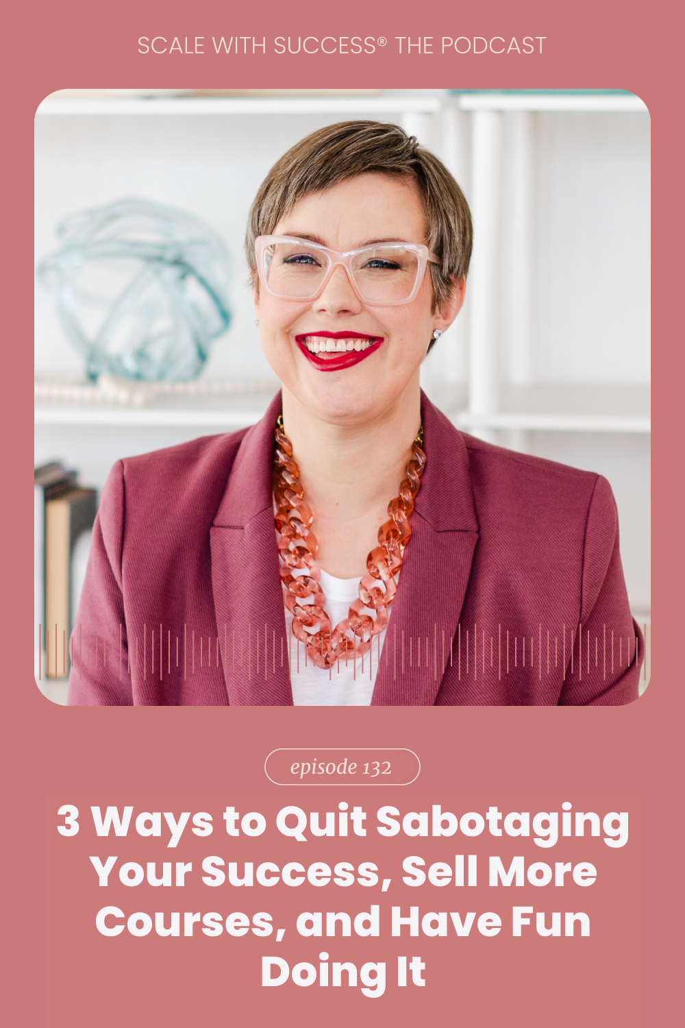 3 Ways to Quit Sabotaging Your Success, Sell More Courses, and Have Fun Doing It | Scale With Success | Course Creator | Business Tips | caitlinbacher.com