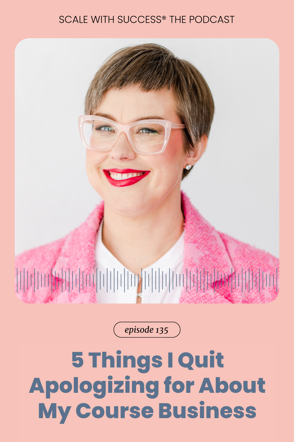 5 Things I Quit Apologizing for About My Course Business | Scale With Success | Course Creator | Business Tips | caitlinbacher.com