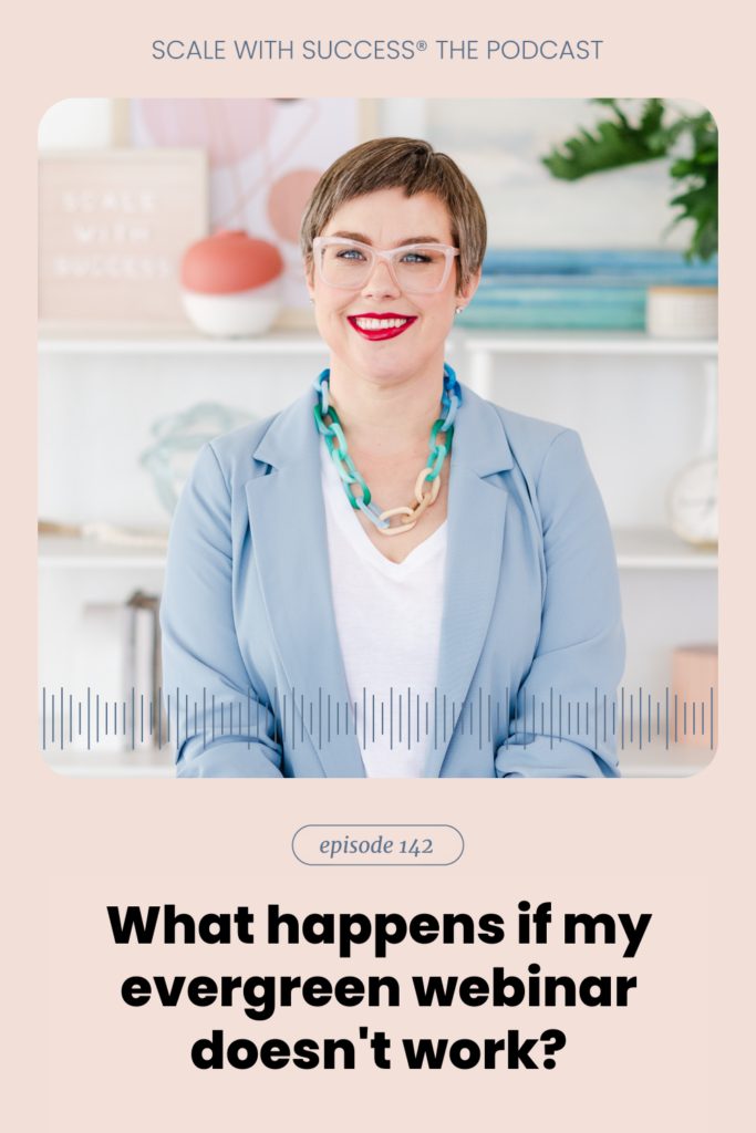 What happens if my evergreen webinar doesn't work? | Scale With Success | Course Creator | Business Tips | caitlinbacher.com
