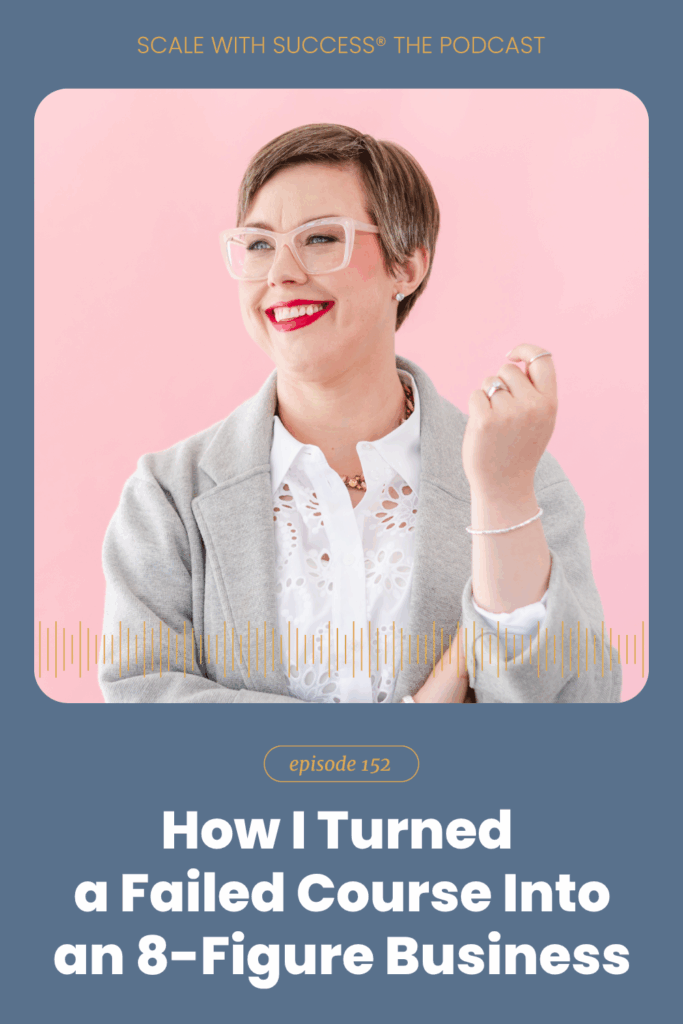 How I Turned a Failed Course Into an 8-Figure Business | Scale With Success | Course Creator | Business Tips | caitlinbacher.com