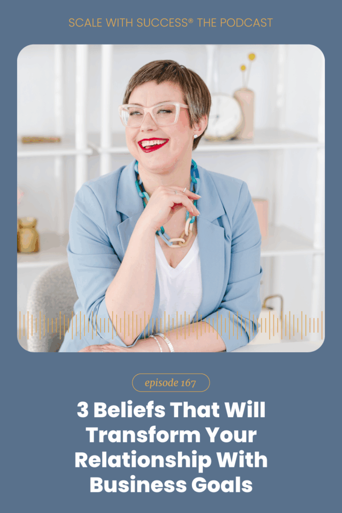 3 Beliefs That Will Transform Your Relationship With Business Goals | Scale With Success | Course Creator | Business Tips | caitlinbacher.com