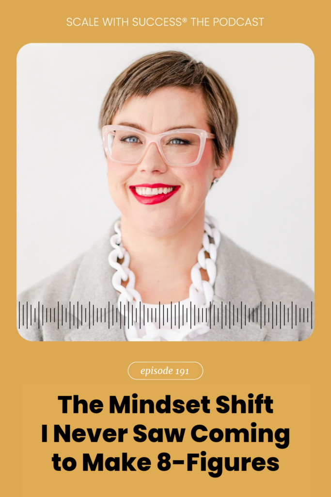The Mindset Shift I Never Saw Coming to Make 8-Figures | Scale With Success | Course Creator | Business Tips | caitlinbacher.com